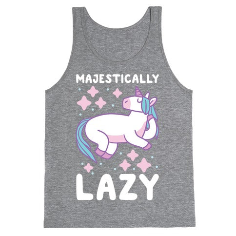 Majestically Lazy Tank Top